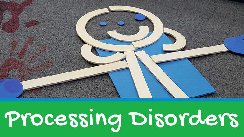 what-are-processing-disorders